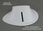 Cessna 180 Strut Fairings (All 180 models) 30 - 04 - 80A, 0723605, 0723605 - Texas Aeroplastics